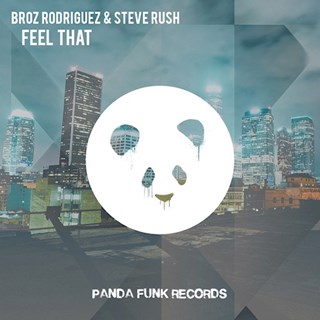 Feel That by Broz Rodriguez & Steve Rush Download