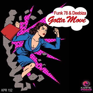 Gotta Move by Funk 78 & Deebiza Download