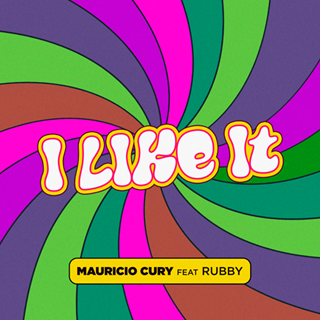 I Like It by Mauricio Cury ft Rubby Download