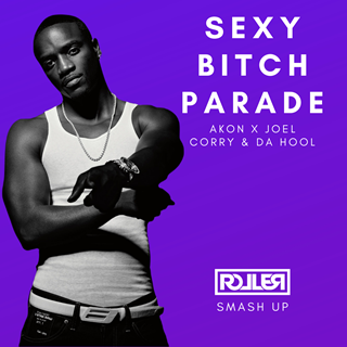 Sexy Bitch Parade by Akon X Joel Corry & Da Hool Download
