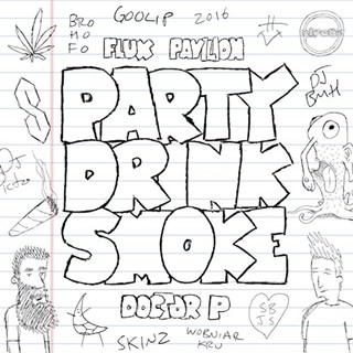 Party Drink Smoke by Doctor P & Flux Pavilion ft Jarren Benton Download