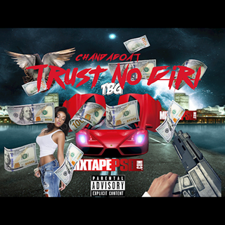 Trust No Girl by Chan Da Goat Download