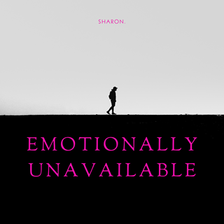 Emotionally Unavailable by Sharon Spelled With All Caps Followed By A Dot Download