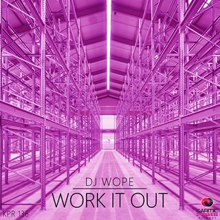 Work It Out by DJ Wope Download