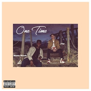One Time by J Kel ft Moses Woods Download
