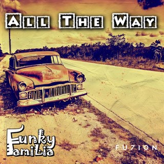 All The Way by Funky Familia Download