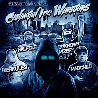 Canadian Ice Warriors by Conspire ft Merkules, Halfcut, Unknown Mizery & Madchild Download