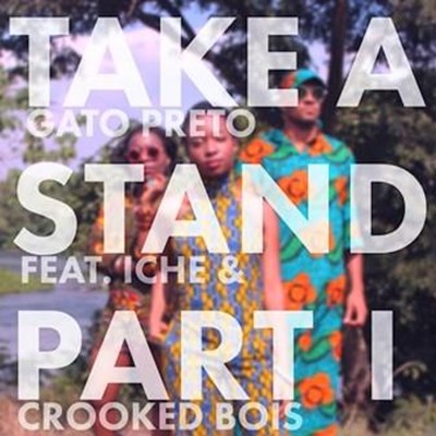 Gato Preto ft Crooked Bois & Iche - Take A Stand (Original Mix)