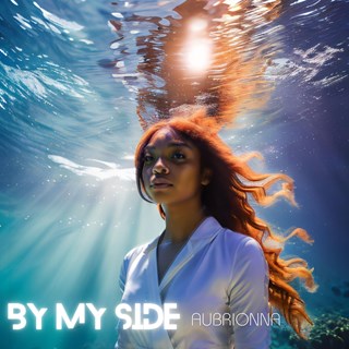 By My Side by Aubrionna Download