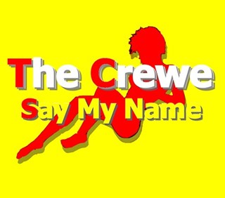 Say My Name by The Crewe Download