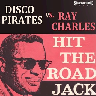 Hit The Road Jack by Disco Pirates vs Ray Charles Download