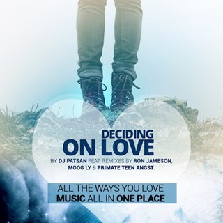 Deciding On Love by DJ Patsan Download