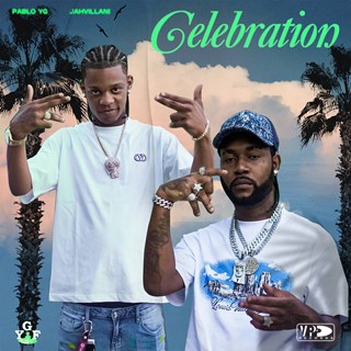 Celebration by Pablo Yg X Jahvillani Download