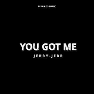 You Get Me by Jerry Jerr Download