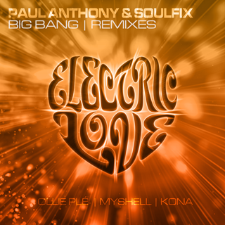 Big Bang by Paul Anthony & Soulfix Download