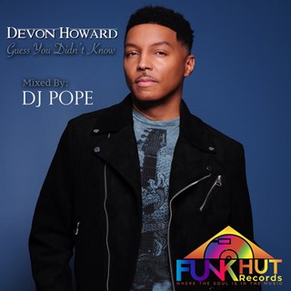 Guess You Didnt Know by Devon Howard, DJ Pope Download