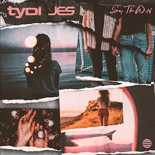Say The Word by Tydi & Jes Download