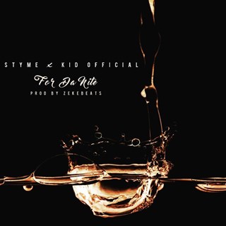 For The Night by Styme ft Kid Official Download