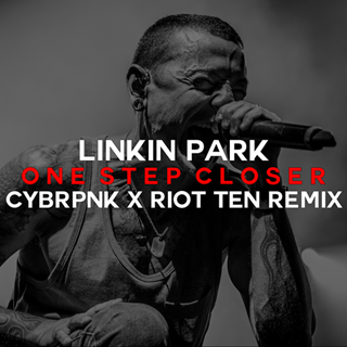 One Step Closer by Linkin Park X Cybrpnk Download