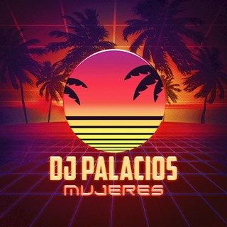 Mujeres Mambo by DJ Palacios, Mozart La Para, J Quiles, Farruko & Jowell Y Randy Download