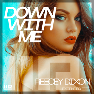 Down With You by Reecey Dixon Download