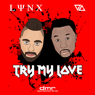 Try My Love by Lynx & Gc Download