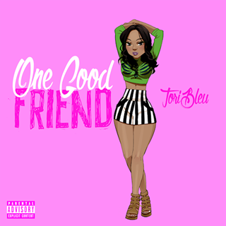 One Good Friend by Tori Bleu Download
