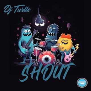 Shout by DJ Turtle Download