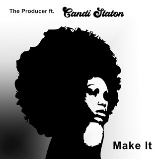 Make It by The Producer ft Candi Staton Download