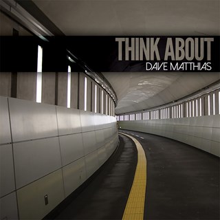 Think About by Dave Matthias Download