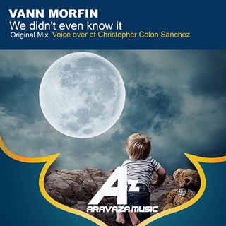 We Didnt Even Know It by Vann Morfin Download