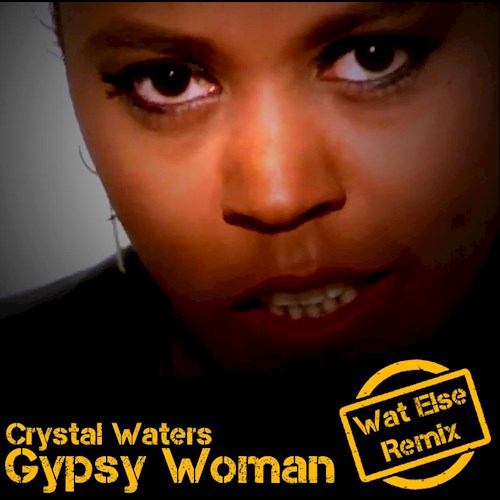 Gypsy woman she homeless. Crystal Waters Gypsy. Crystal Waters Gypsy woman. Gypsy woman Crystal Waters обложка. Crystal Waters Gypsy woman рингтон.