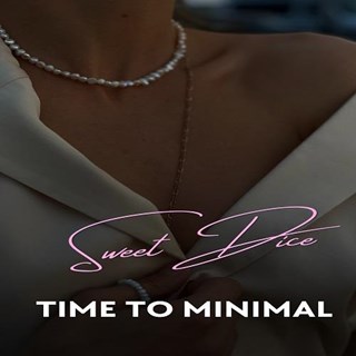 Time To Miminal by Sweet Dice Download