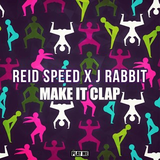 Make It Clap by Reid Speed X J Rabbit Download