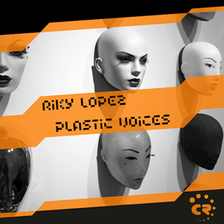 Plastic Voices by Riky Lopez Download