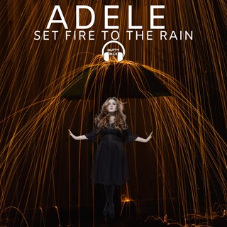 Set Fire To The Rain by Adele Download