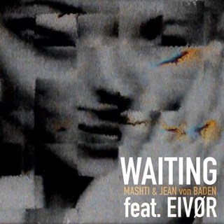 Waiting by Mashti & Jean Von Baden ft Eivør Download