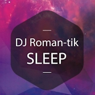 Sleep by DJ Roman Tik Download