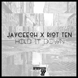 Hold It Down by Jayceeoh & Riot Ten Download
