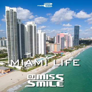 Miami Life by DJ Miss Smile Download