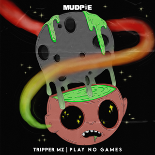 Play No Games by Tripper Mz Download