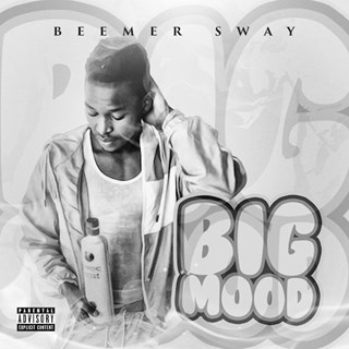 Big Mood by Beemer Sway Download