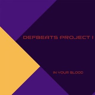 In Your Blood by Defbeats Project I Download