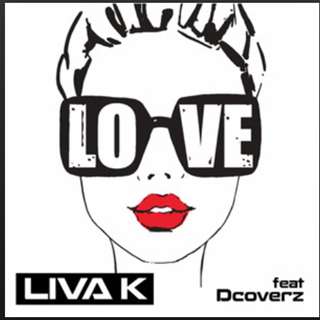 Love by Liva K ft Dcoverz Download