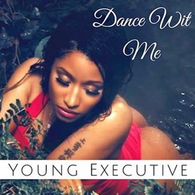 Young Executive - Dance Wit Me (Dirty)
