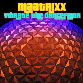 Vibrate The Dancefloor by Maatrixx Download