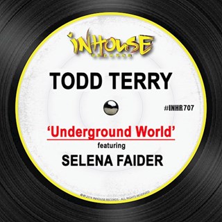 Underground World by Todd Terry ft Selena Faider Download