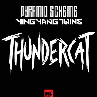 Thundercat by Pyramid Scheme & Ying Yang Twins Download