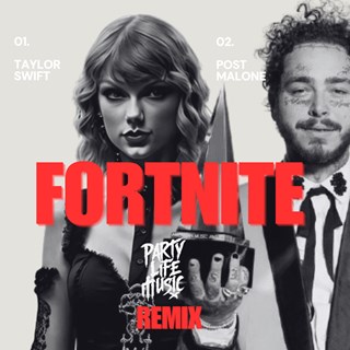 Fortnite by Taylor Swift & Post Malone Download