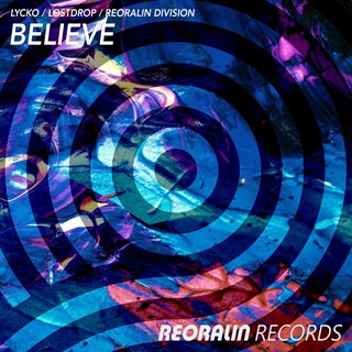 Believe by Lycko, Lostdrop, Reoralin Division Download